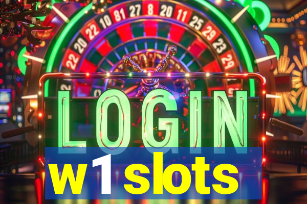 w1 slots